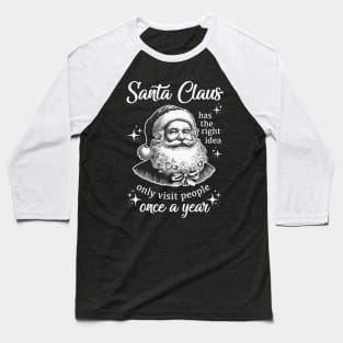 Funny Vintage Christmas - Santa Has The Right Idea Baseball T-Shirt